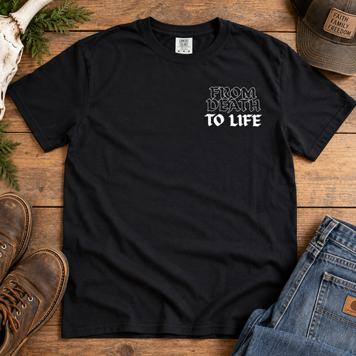 From Death to Life Tee